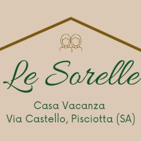Le Sorelle - Casa Vacanze Pisciotta Exterior photo
